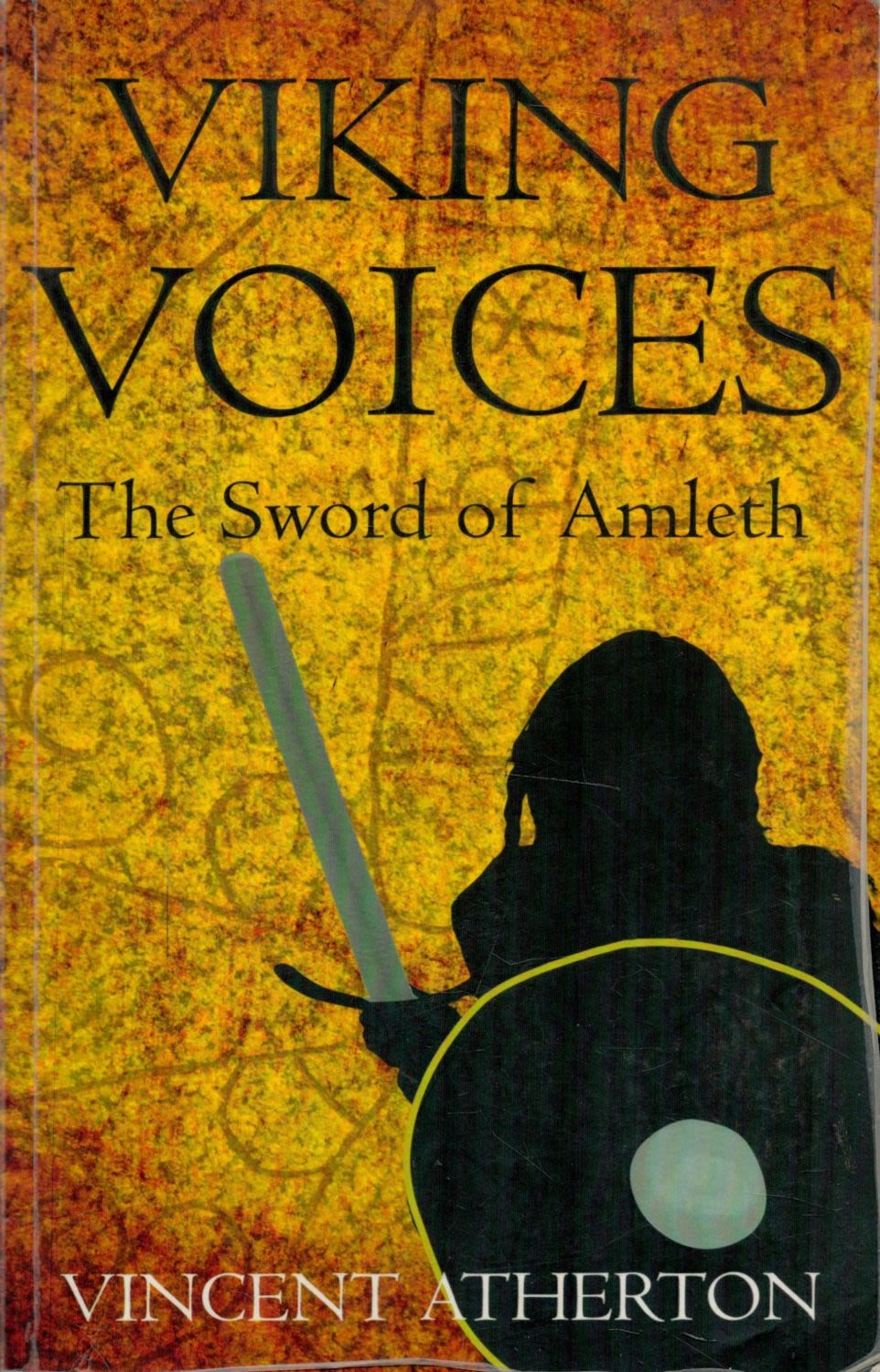 Lot 148: Vincent Atherton Signed Book Viking Voices The Sword...