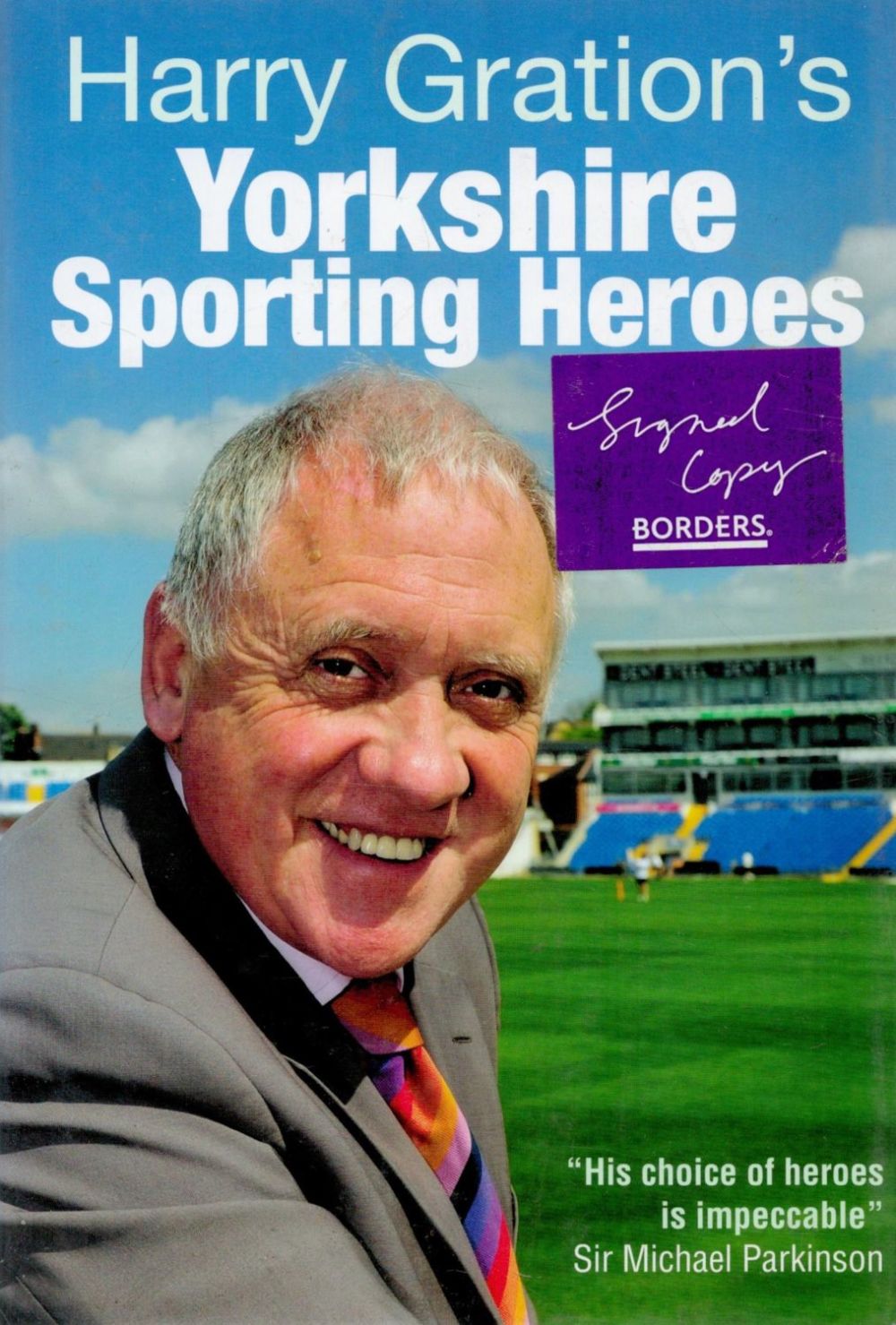 Lot 205: Harry Gration Signed Book Harry Gration's Yorkshire Sporting...