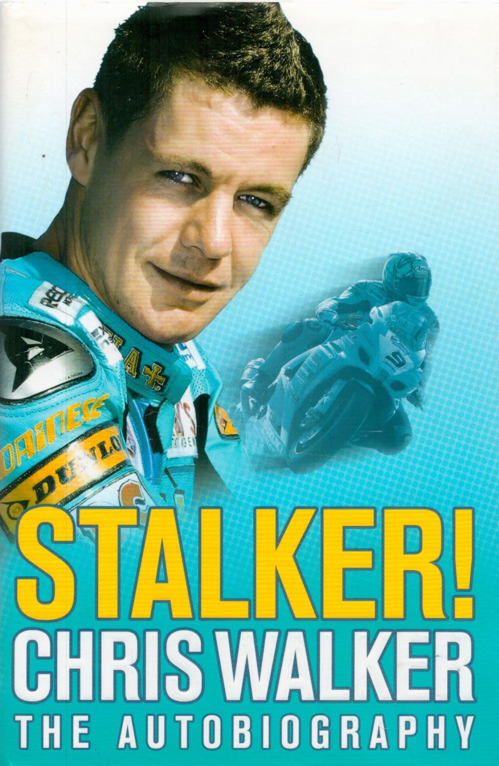Lot 252: Chris Walker Signed Book Stalker! Hardback Book 2007...