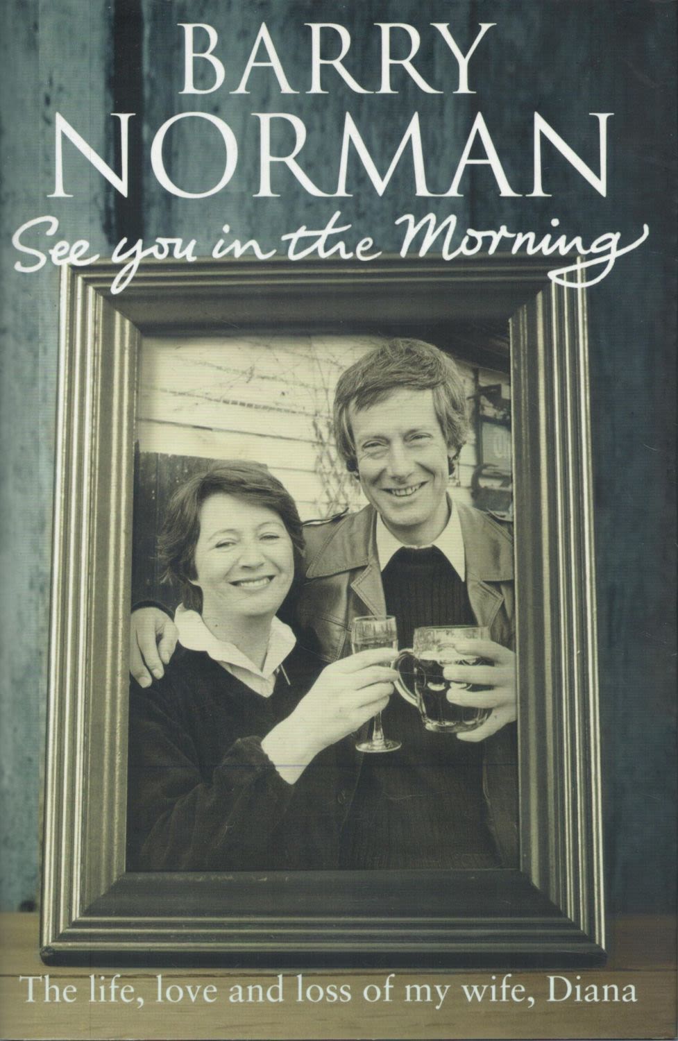 Lot 280: Barry Norman Signed Book See You in The...