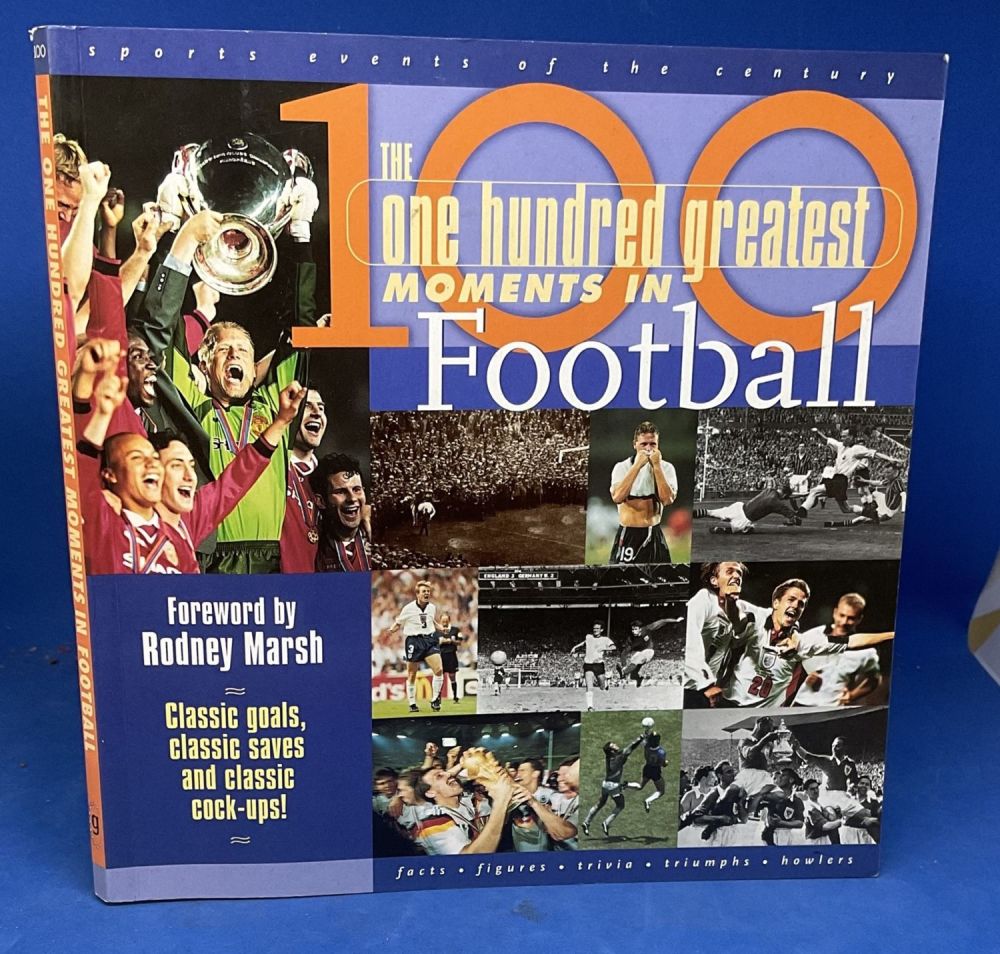 Lot 455: The One Hundred Greatest Moments In Football. By...