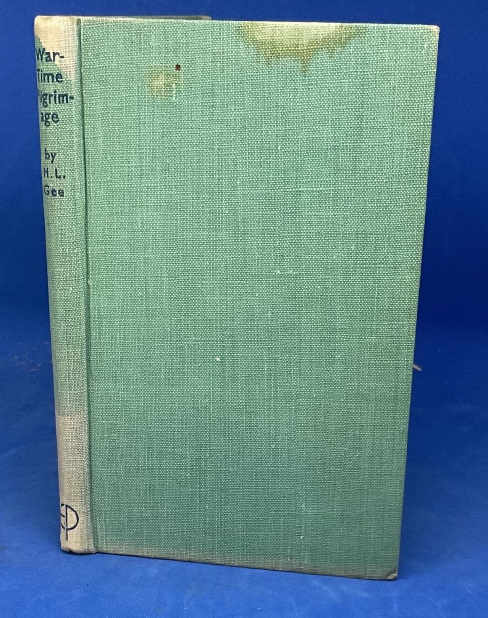 Lot 456: Wartime Pilgrimage By H.L. Gee. Affectionately Dedicated To...