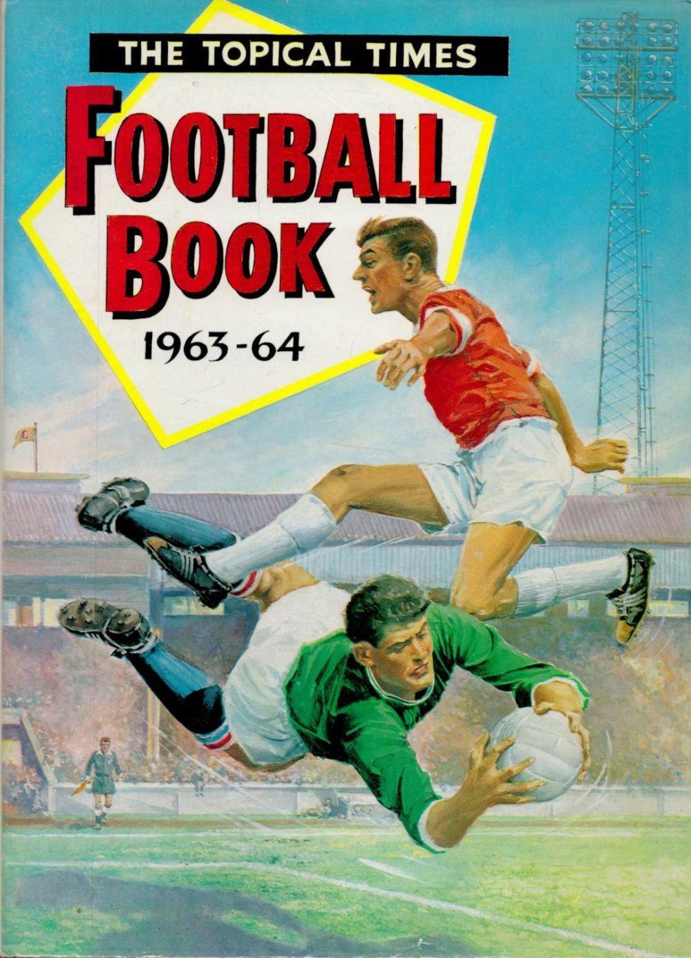 Lot 486: Multisigned Book The Topical Times Football Book 1963...