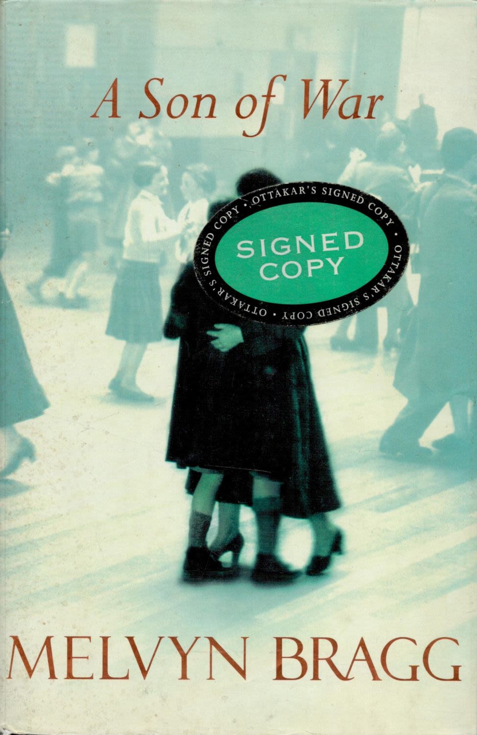Lot 510: Melvin Bragg Signed Book A Son of War...