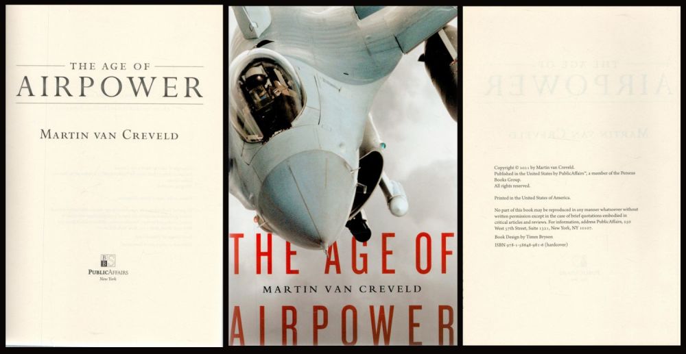 Lot 657: The Age of Airpower by Martin van Crevaeld...