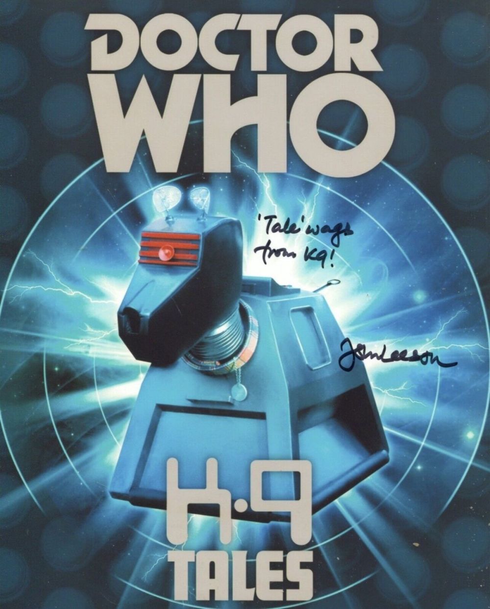 Lot 113: Doctor Who K9 Tales photo signed by actor...