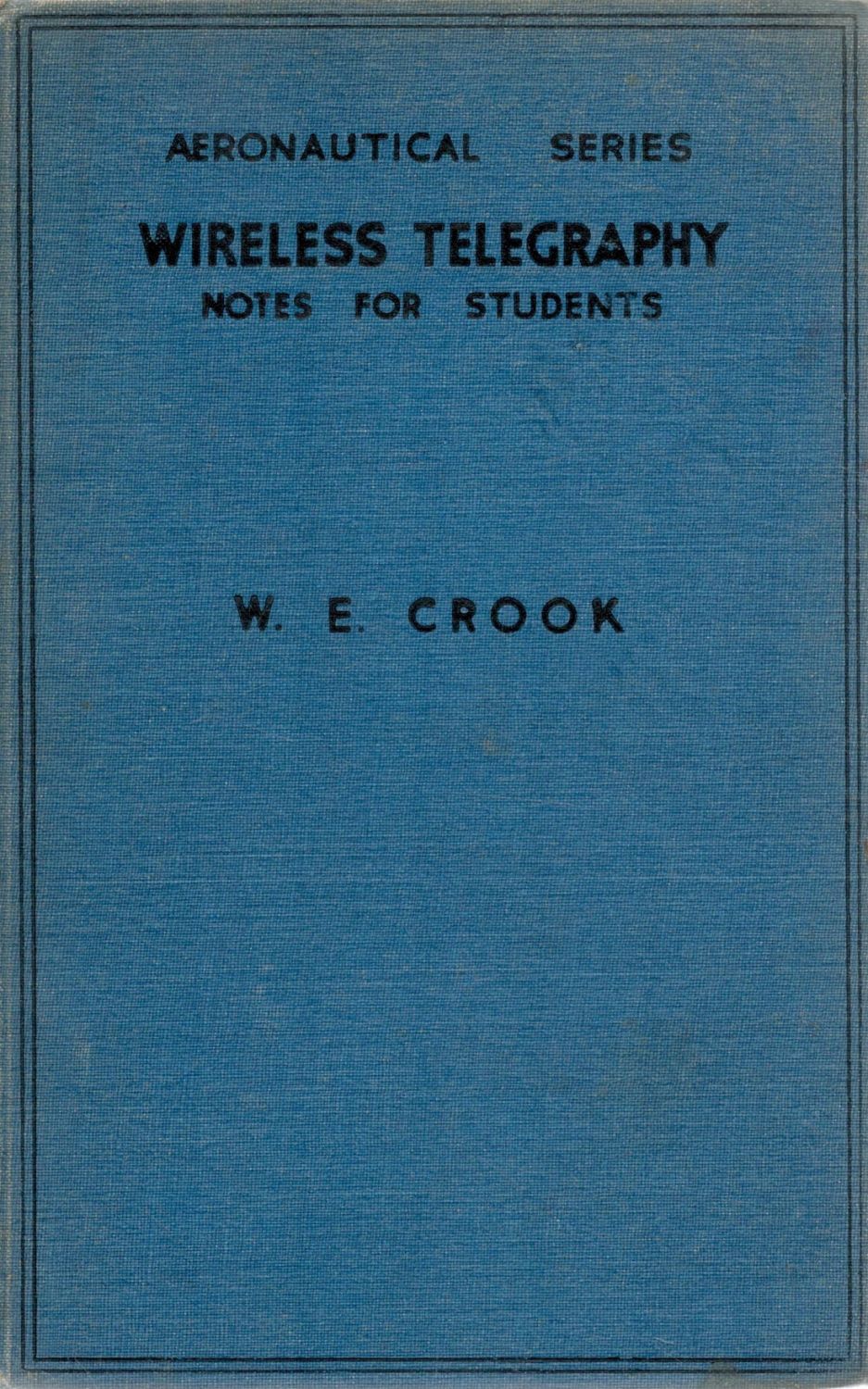Lot 76: Wireless Telegraphy Notes for Students. Covering the Postmaster...