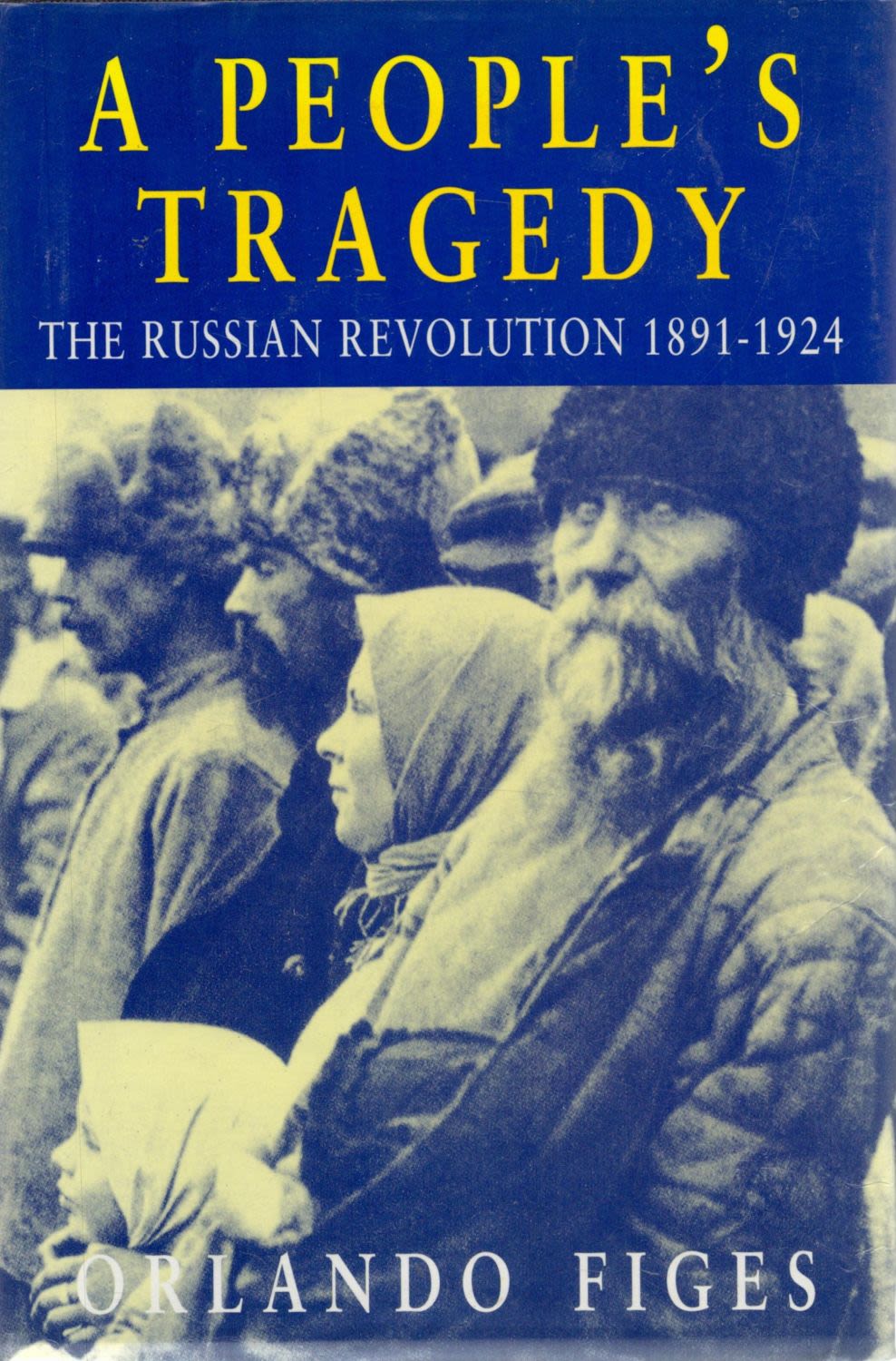 Lot 85: A Peoples' Tragedy - The Russian Revolution 1891-1924...