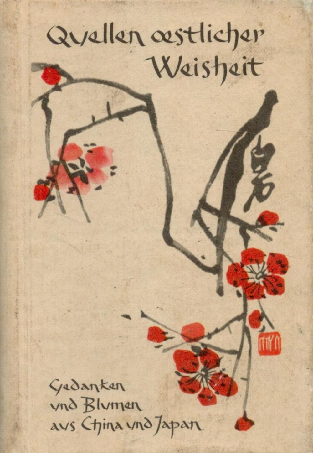 Lot 650: Quellen Oestlicher Weisheit. Gedanken und Blumen aus China...