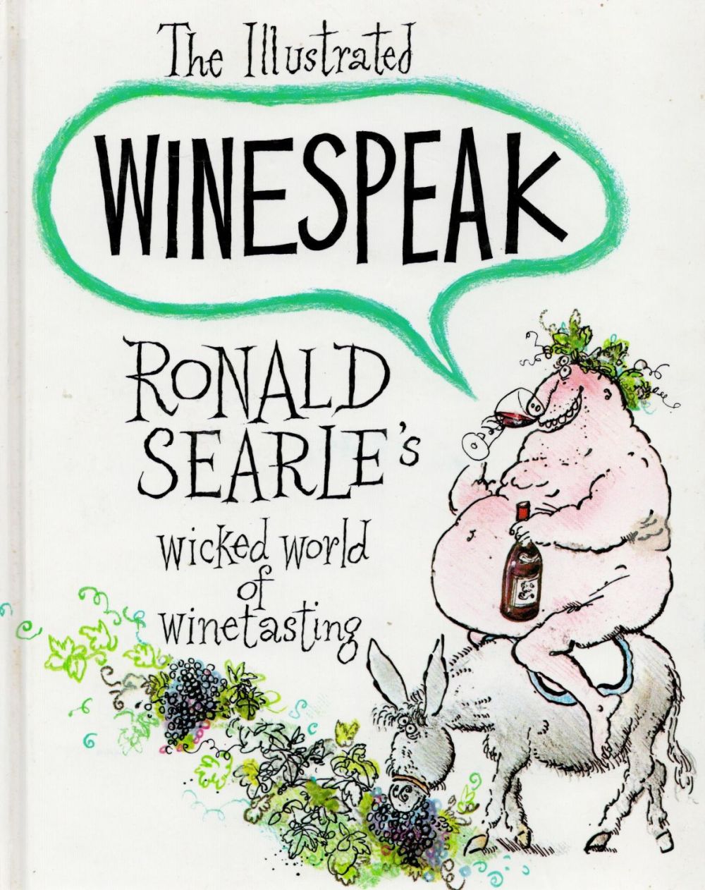 Lot 509: The Illustrated Winespeak hardback book. Good condition. All...