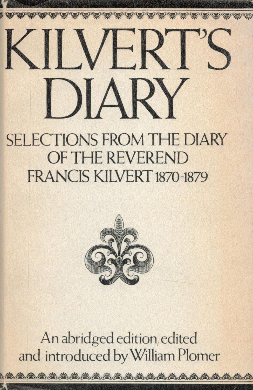 Lot 141: Kilvert's Diary Selections from the Diary of the...