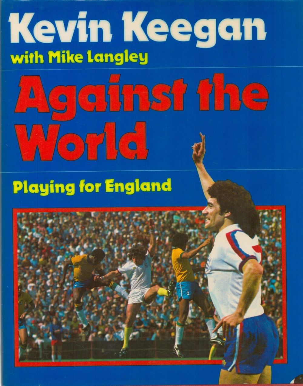 Lot 159: Kevin Keegan with Mike Langley Against the World...