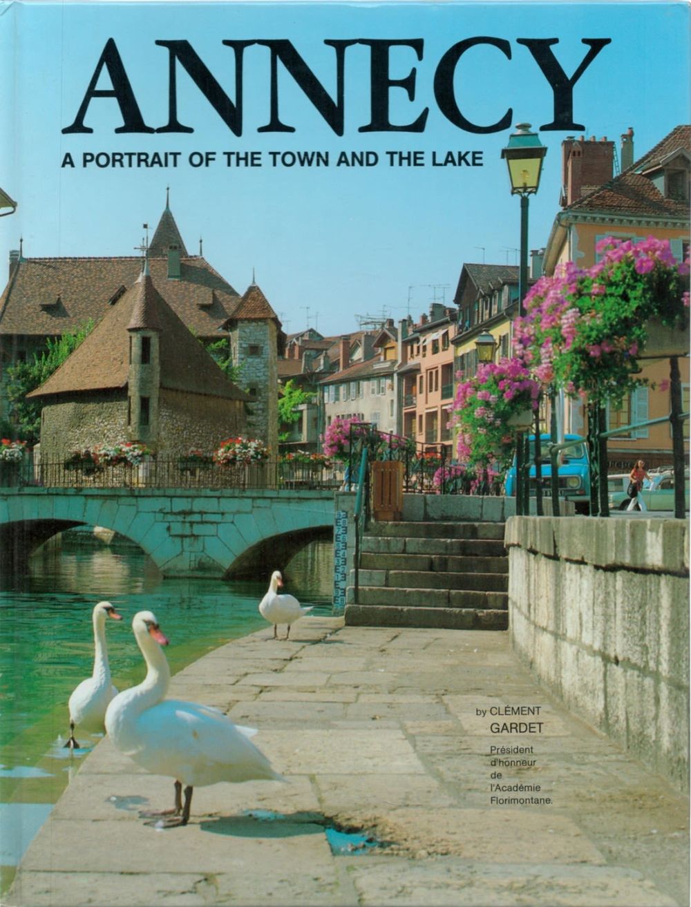 Lot 165: Annecy A Portrait Of The Town And The...