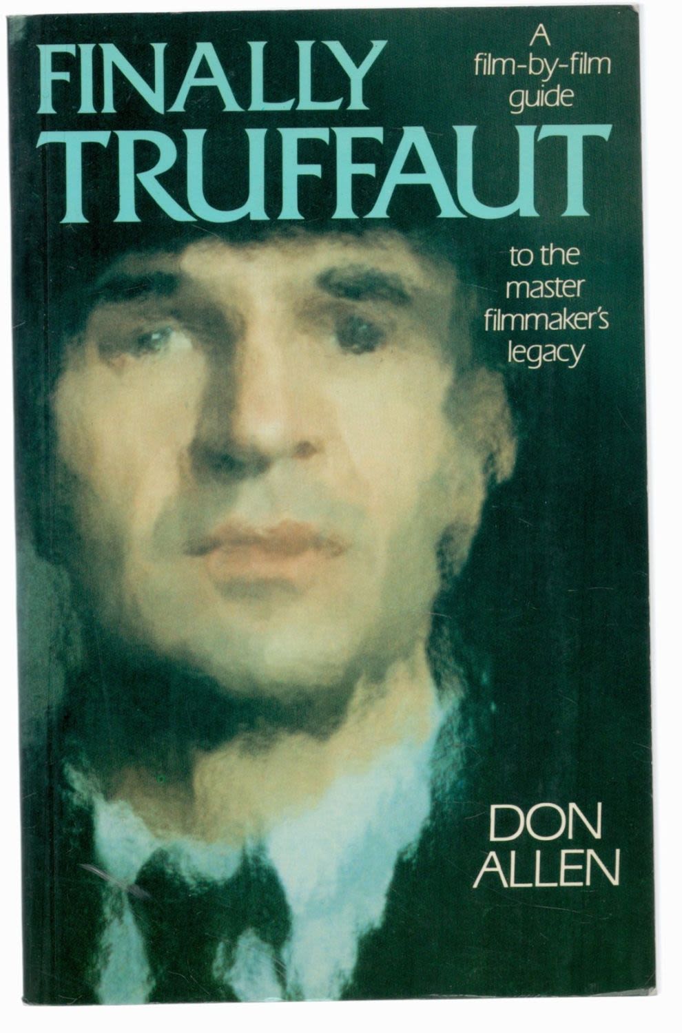 Lot 232: Finally, Truffaut by Don Allen. First Edition. Published...