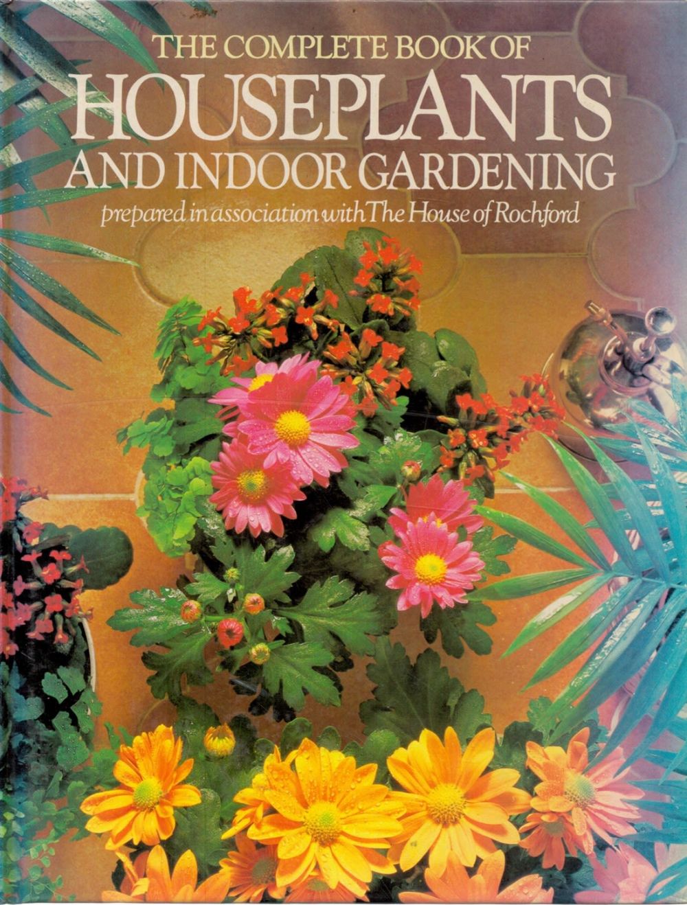 Lot 275: The Complete Book Of Houseplants And Indoor ....