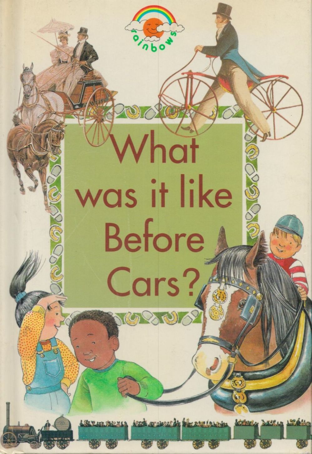 Lot 339: Rainbow. What was it like Before Cars? By...