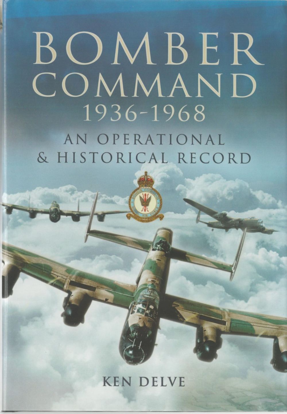 Lot 532: Ken Delve 1st Ed Hardback Book Titled Bomber...