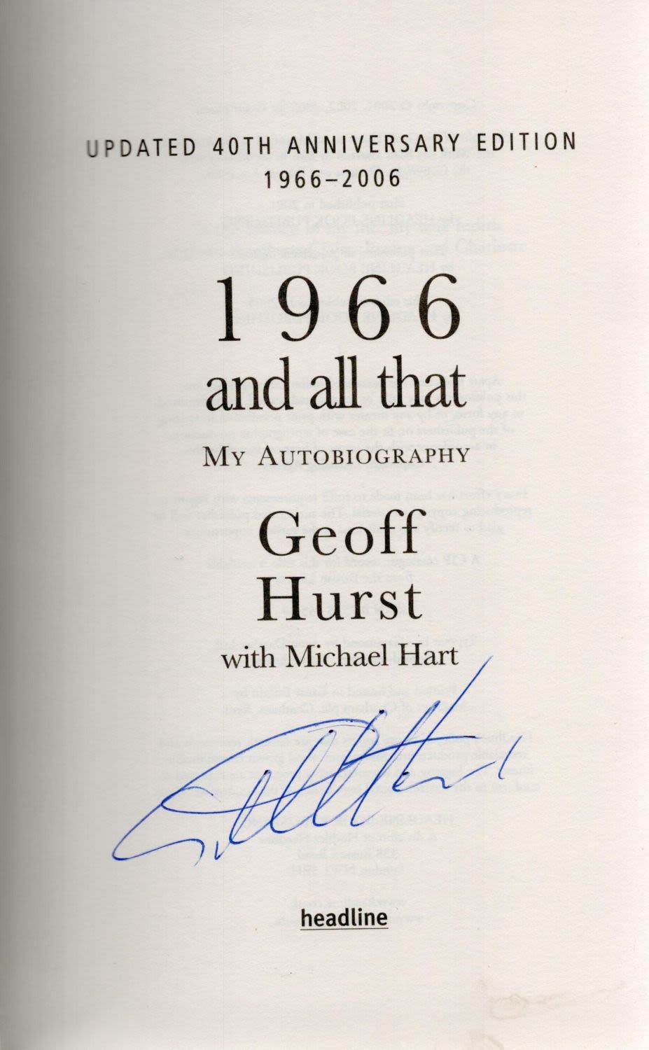 Lot 661: Football. Geoff Hurst Signed Autobiography Titled 1966 and...