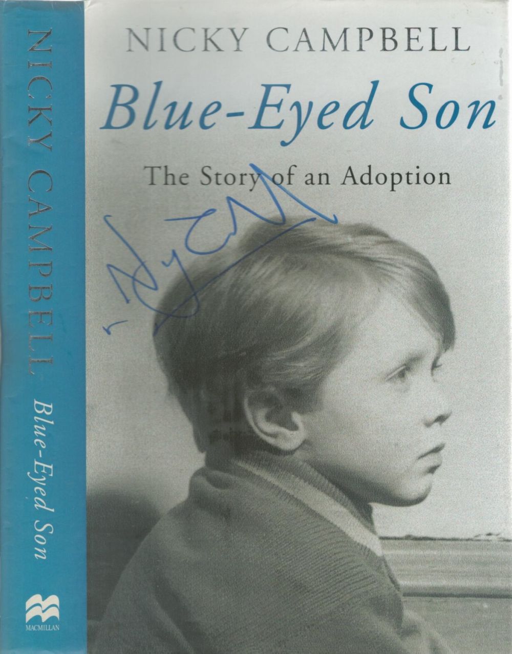 Lot 229: Nicky Campbell signed. Blue Eyed Son The Story...