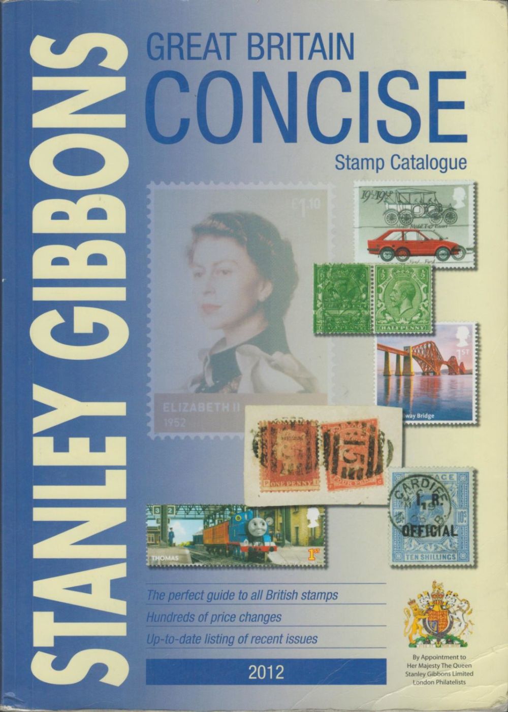 Lot 289: Stanley Gibbons Great Britain Concise. Stamp Catalogue 2012....