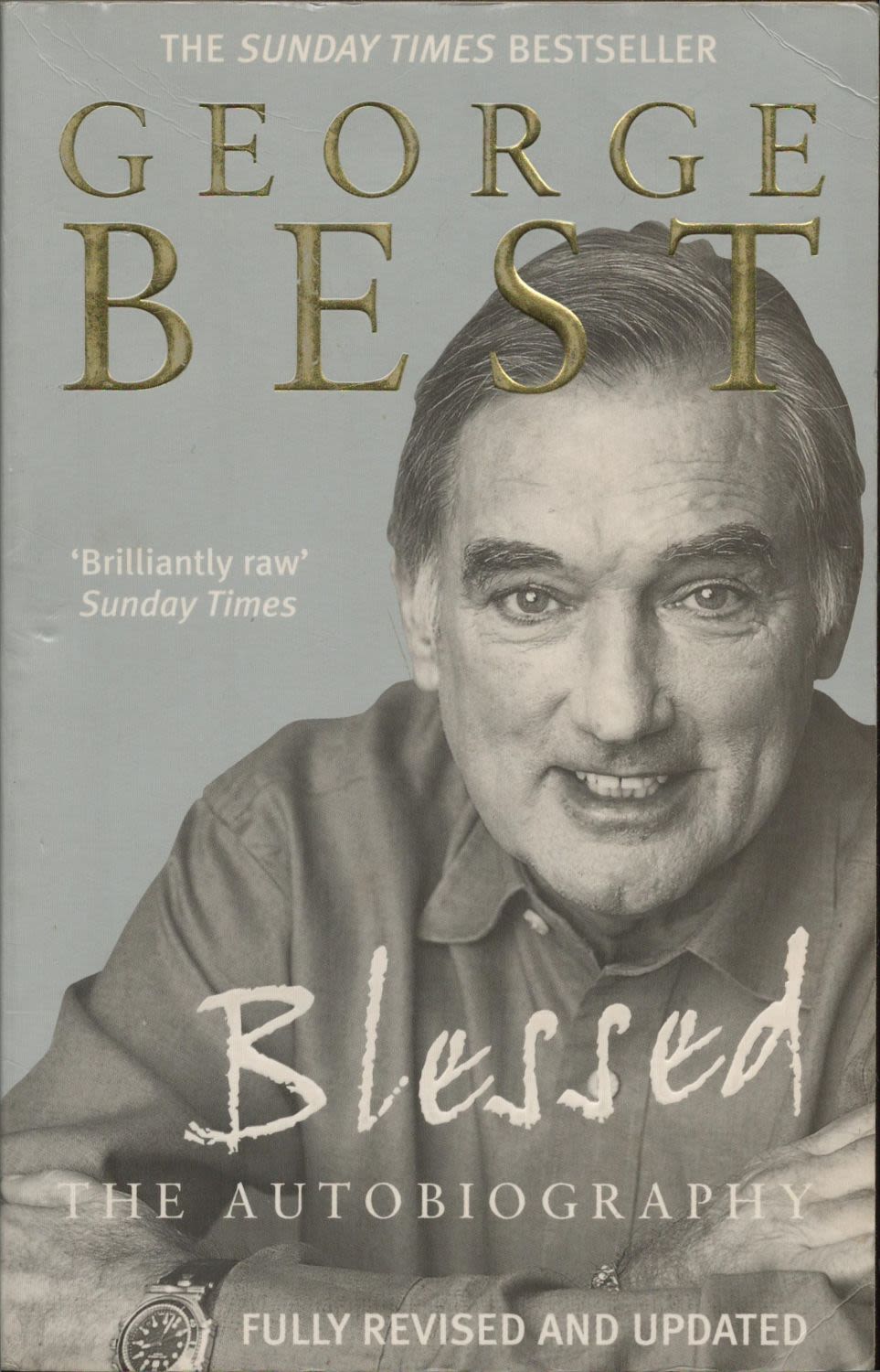 Lot 658: Blessed The Autobiography by George Best. First Edition...