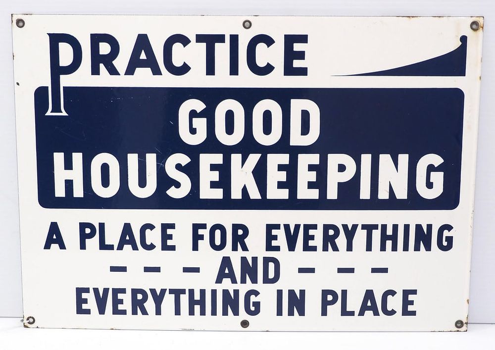 Lot 153: Practice Good Housekeeping sign