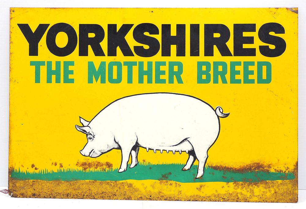Lot 1284: Yorkshires The Mother Breed sign