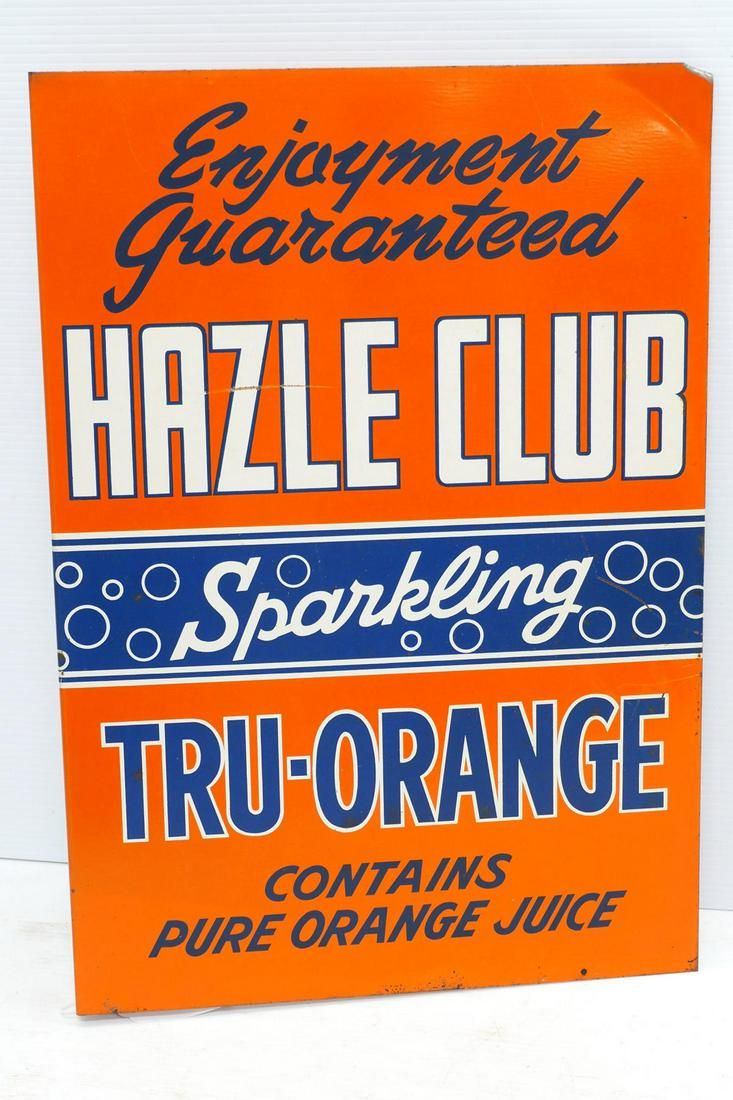 Lot 318: Flanged Hazle Club Tru-Orange Drink sign