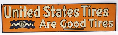 United States Tires Are Good Tires sign. 23"x6" SST United States Tires Are Good Tires sign - 