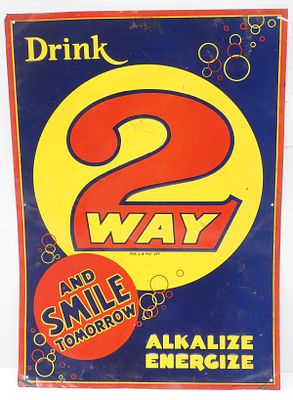 Drink 2Way And Smile Tomorrow sign. 14"x19.5" SST embossed Drink 2Way And Smile Tomorrow sign 