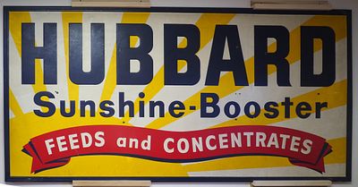 Hubbard Sunshine Booster Feeds sign. 94"x45" SST embossed Hubbard Sunshine Booster Feeds and 
