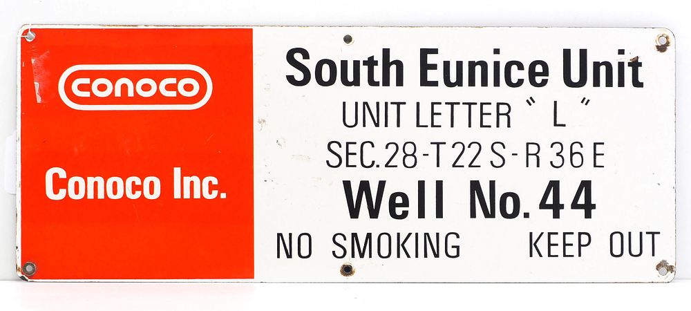 Lot 1407: Conoco Inc., South Eunice Unit Well sign