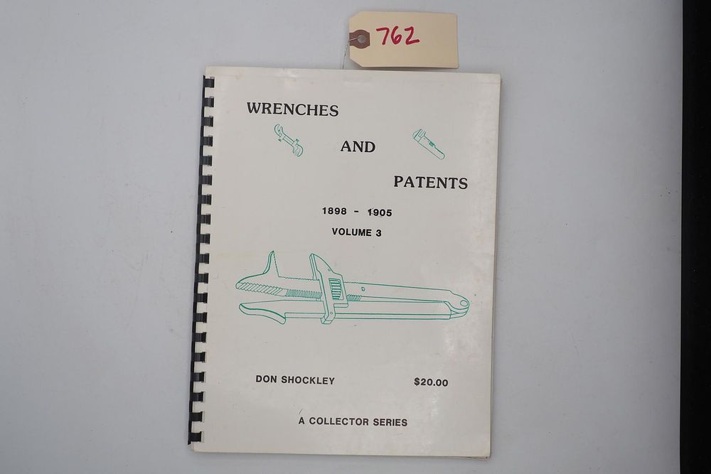 Lot 762: Wrenches & Patents, Volume 3
