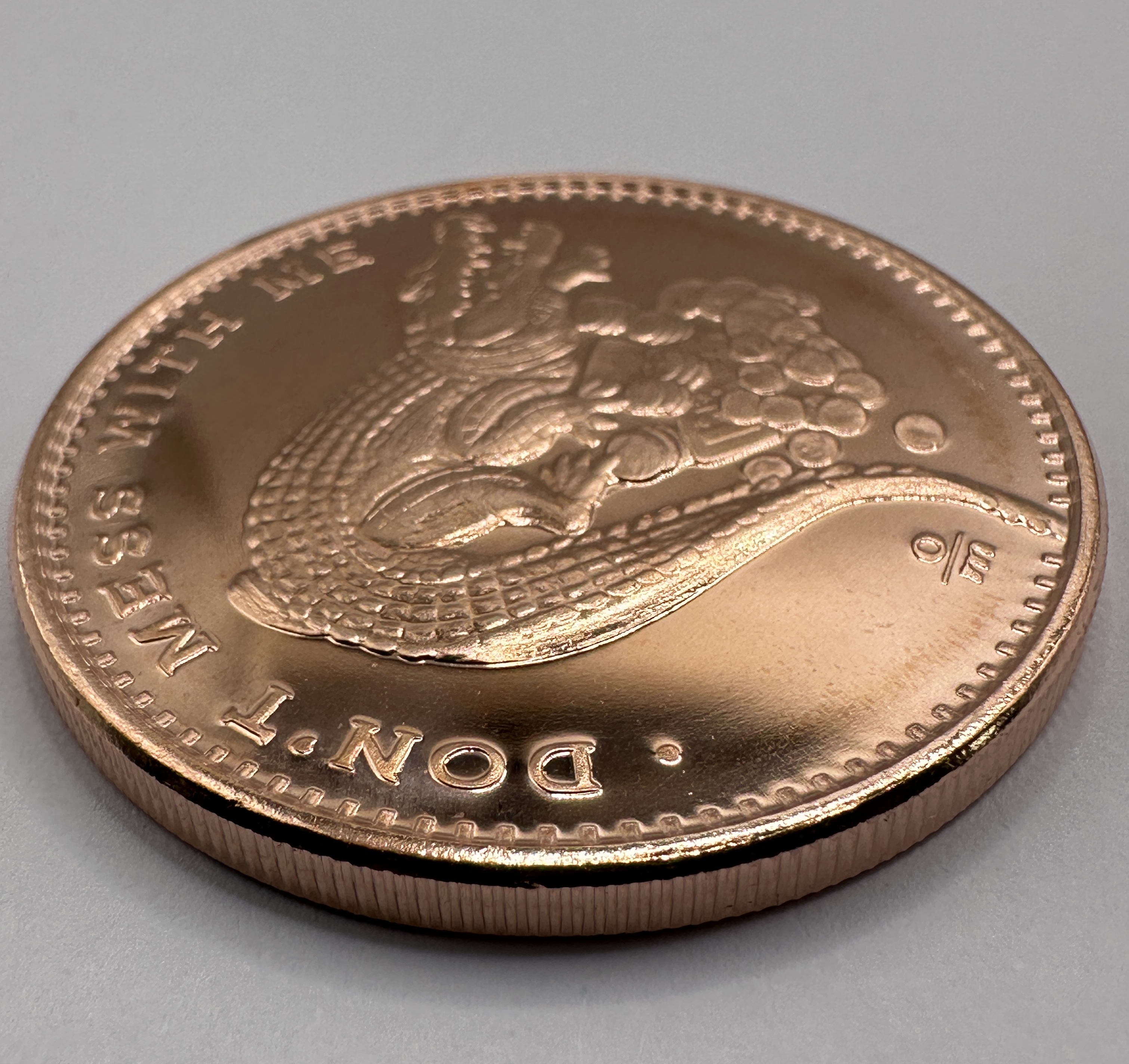 A 1/4 oz Don't Mess With Me Copper Round