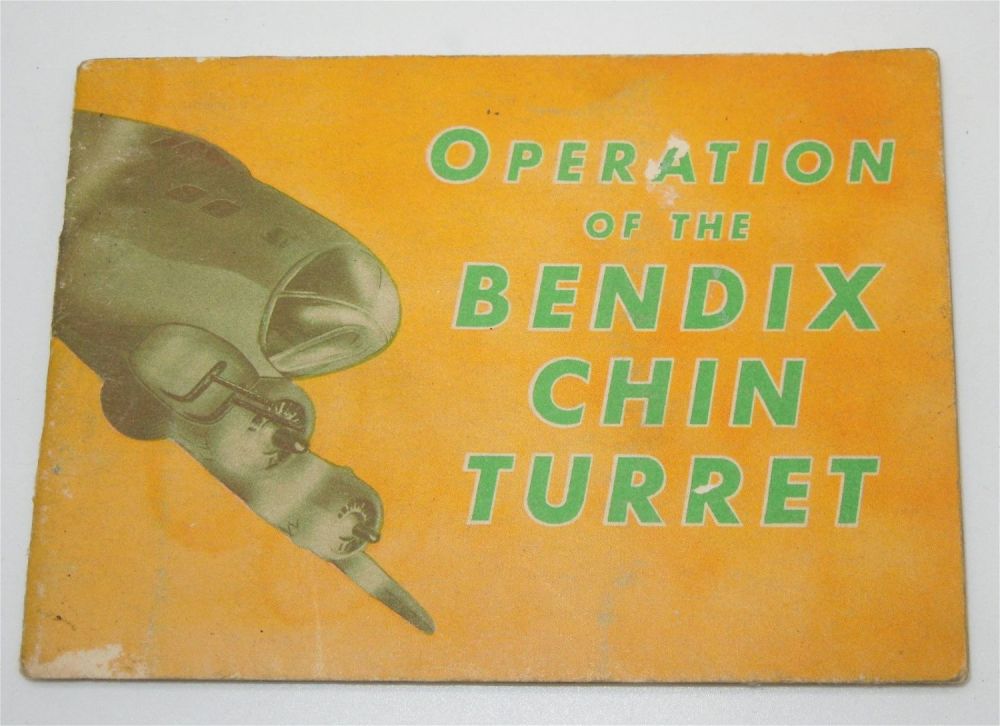 Lot 273: WWII USAAF Air Force Operation of the Bendix Chin Turret Booklet