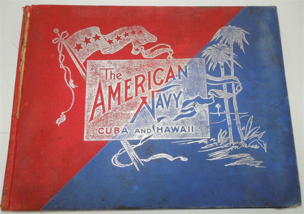 Lot 364: SAW Spanish American War The American Navy Cuba and Hawaii Book Dewey