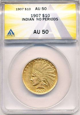 Last Minute Gold! 1907 Gold $10 Indian Head ANACS AU50 No Periods. This consignment, we hope to 