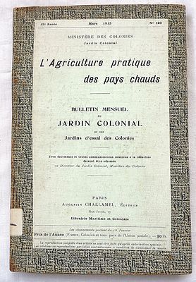 Minist&egrave;re des Colonies (משרד המושבות הצרפתי). "L'Agriculture Pratique des Pays Chauds" (חקלאות 