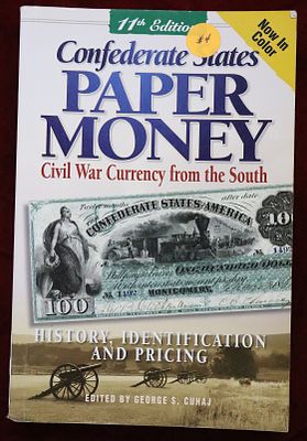 "Confederate States Paper Money, Civil War Currency from the South", 11th edition in full 
