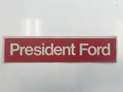 President Ford bumper sticker.11x3 inches