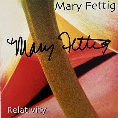 Mary Fettig Relativity signed CD. 5x5 inches