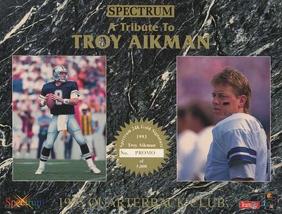 Spectrum 1993 Quarterback Club Troy Aikman Tribute Sheet. Spectrum 1993 Quarterback Club A 