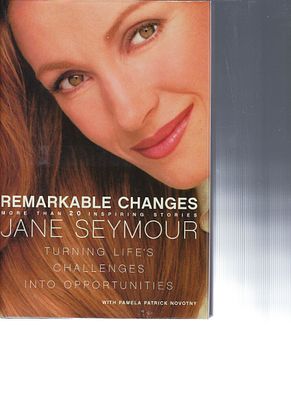 East of Eden Jane Seymour signed book. Remarkable Changes: Turning Life's Challenges Into 