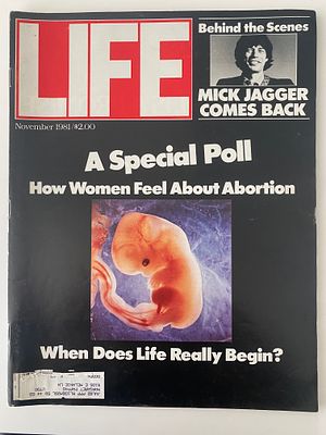 Life Magazine November 1981. Life magazine -A Special Poll: How Women Feel about Abortions When 