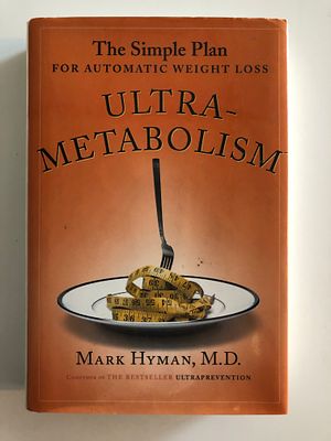 Ultra-Metabolism: The Simple Plan for Automatic Weight Loss - Mark Hyman, M.D. - Hardcover 