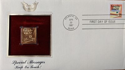 Special Messages Keep In Touch Gold Stamp Replica First Day Cover. Atlanta, GA Apr. 20 1987