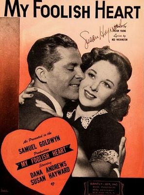 Susan Hayward signed sheet music. My Foolish Heart - 1949 sheet music autographed by Susan Hayward.