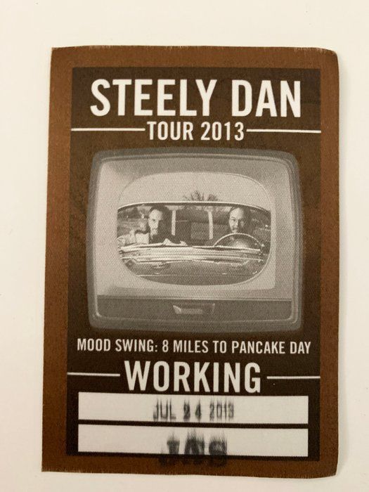 Lot 609: Steely Dan Tour 2013 Mood Swing: 8 Miles to Pancake Day Backstage Pass