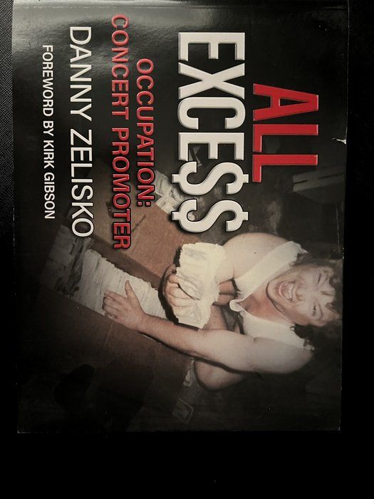 Lot 3: All Excess Danny Zelisko Rock Concert Promoter Memoir Hardcover