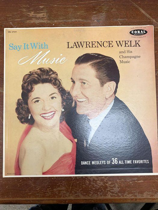 Lot 61: Lawrence Welk And His Champagne Music ‎– Say It With Music – Album